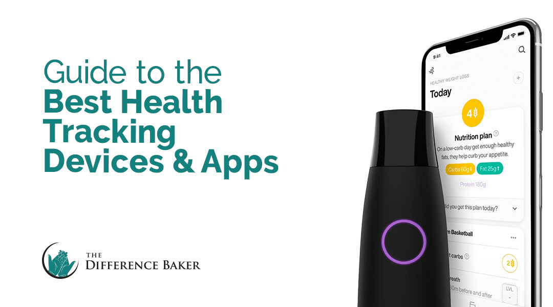 Guide to the Best Health Tracking Devices & Apps The Difference Baker